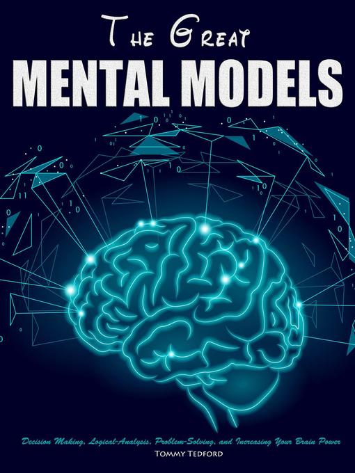 Title details for The Great Mental Models by Tommy Tedford - Available